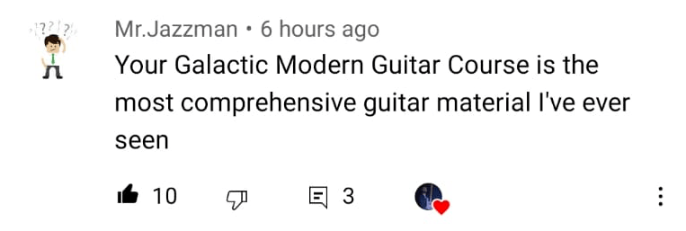 Mr.Jazzman: Your Galactic Modern Guitar Course is the most comprehensive guitar material I've ever seen