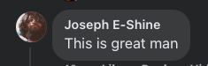 Joseph E-Shine: This is great man