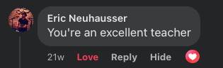Eric Neuhausser: You're an excellent teacher