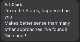 Art Clark: I'm in the States, happened on you. Makes better sense than many other approaches I've found
