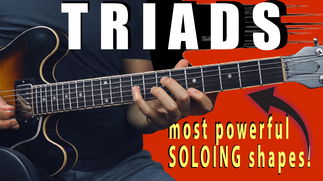 From Simple Triads To Amazing Solos - How To Use Triads in Guitar Solos